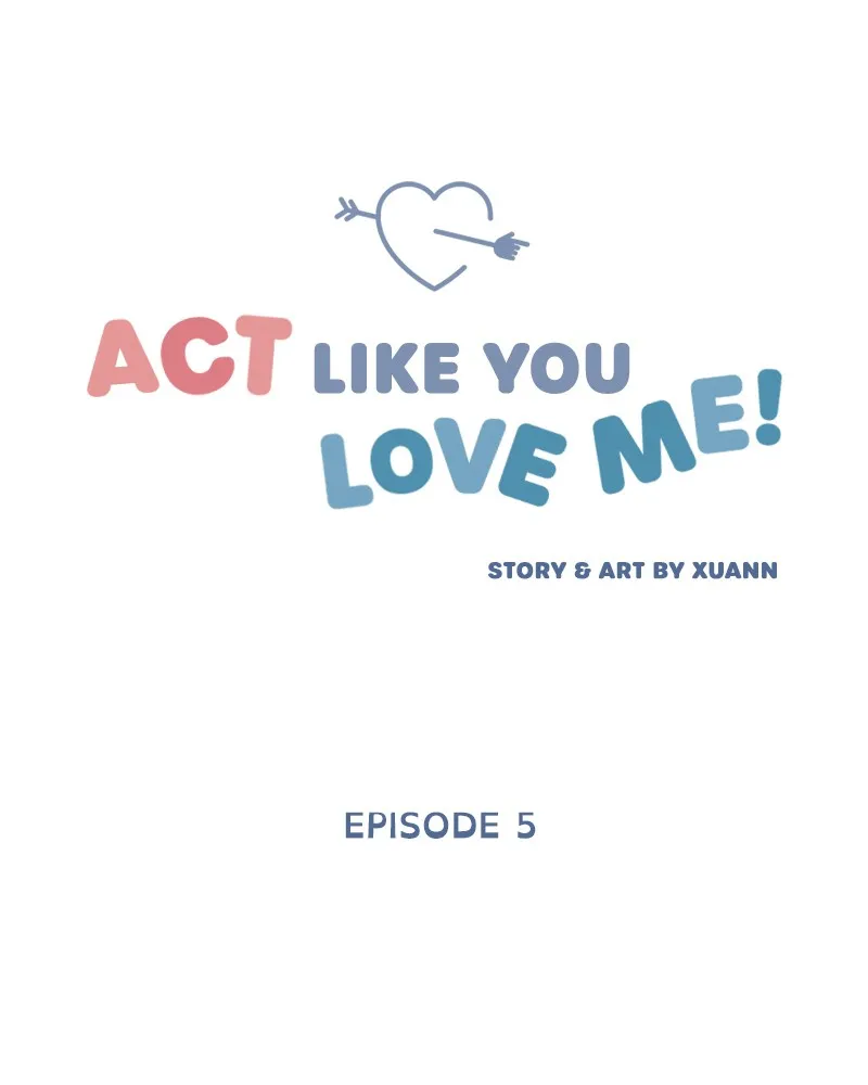 Act Like You Love Me! Chapter 5 page 1 - 