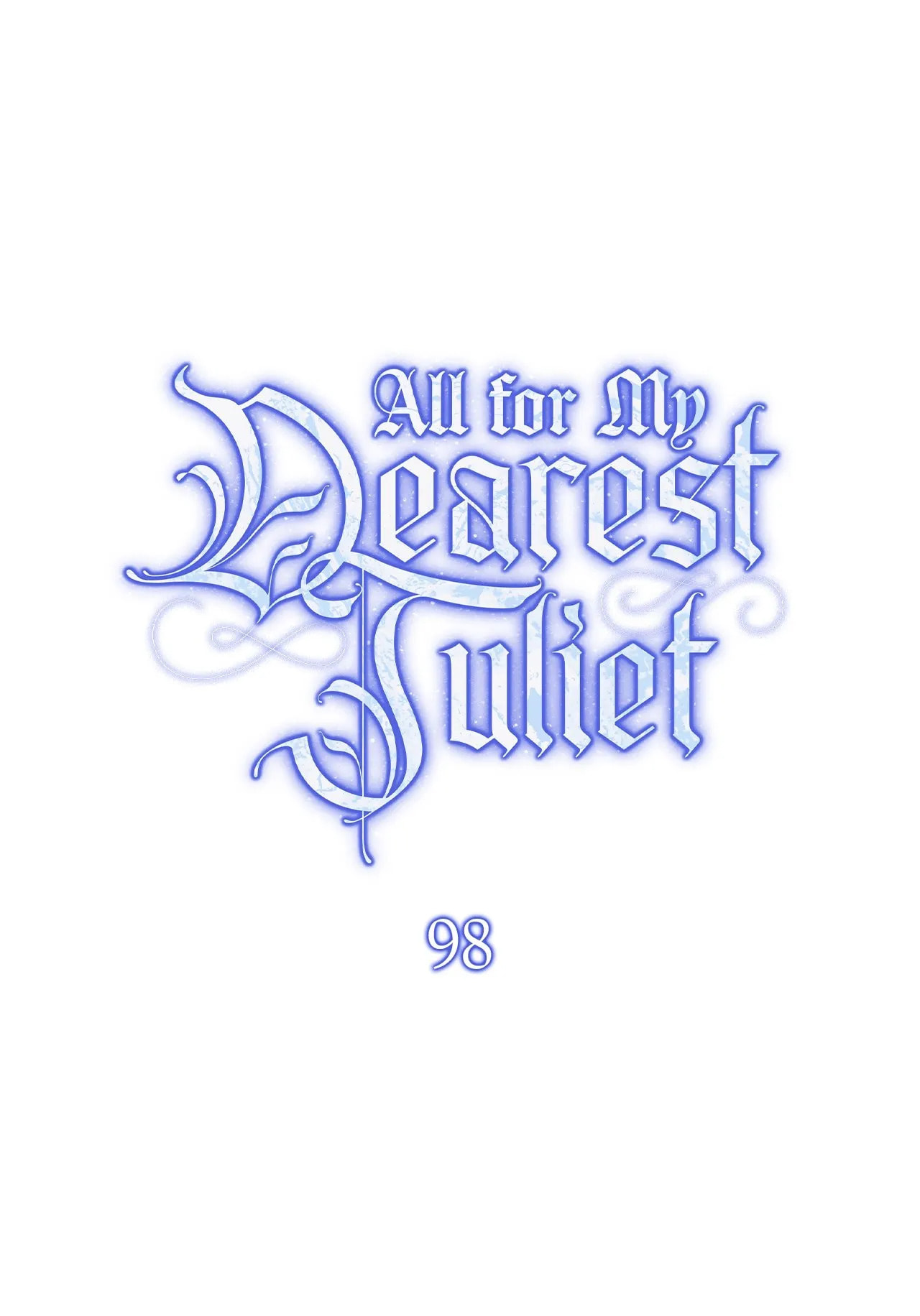 All for My Dearest Juliet Chapter 98 page 1 - 