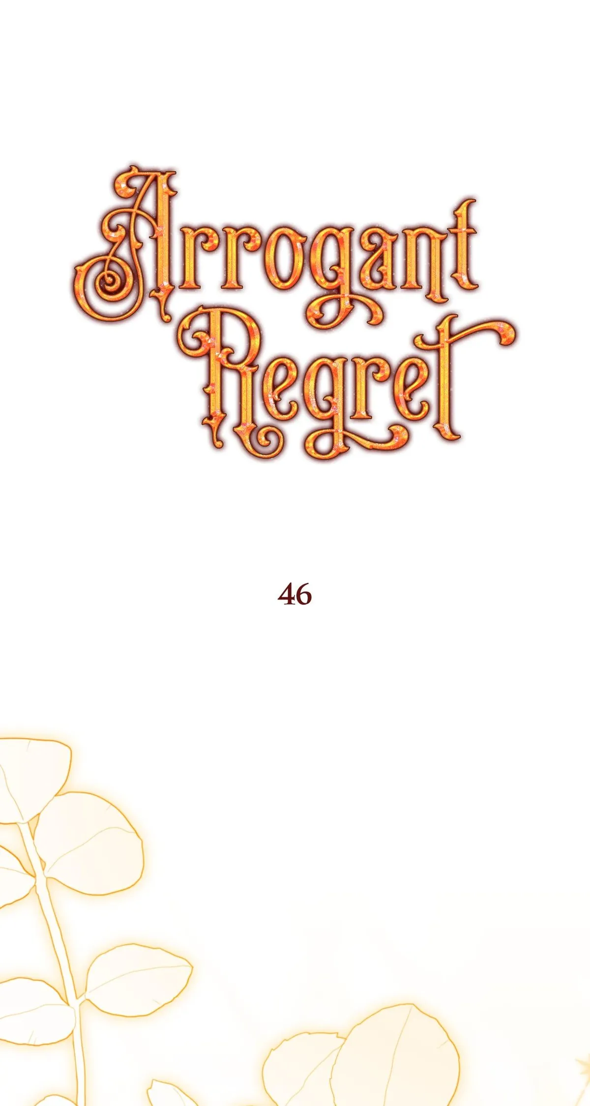 Arrogant Regret Chapter 45.99 page 46 - 