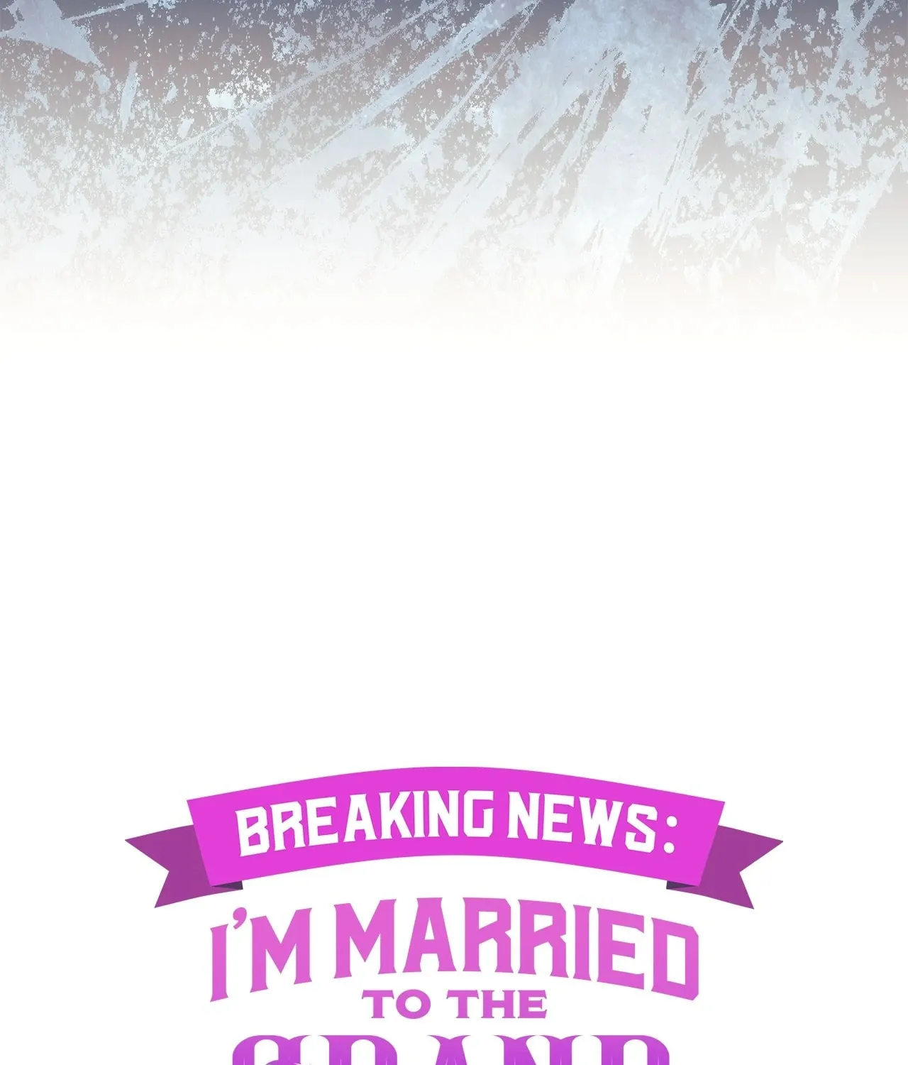 [Breaking News] Marriage with the Archduke, I Know Now Chapter 57 page 72 - 