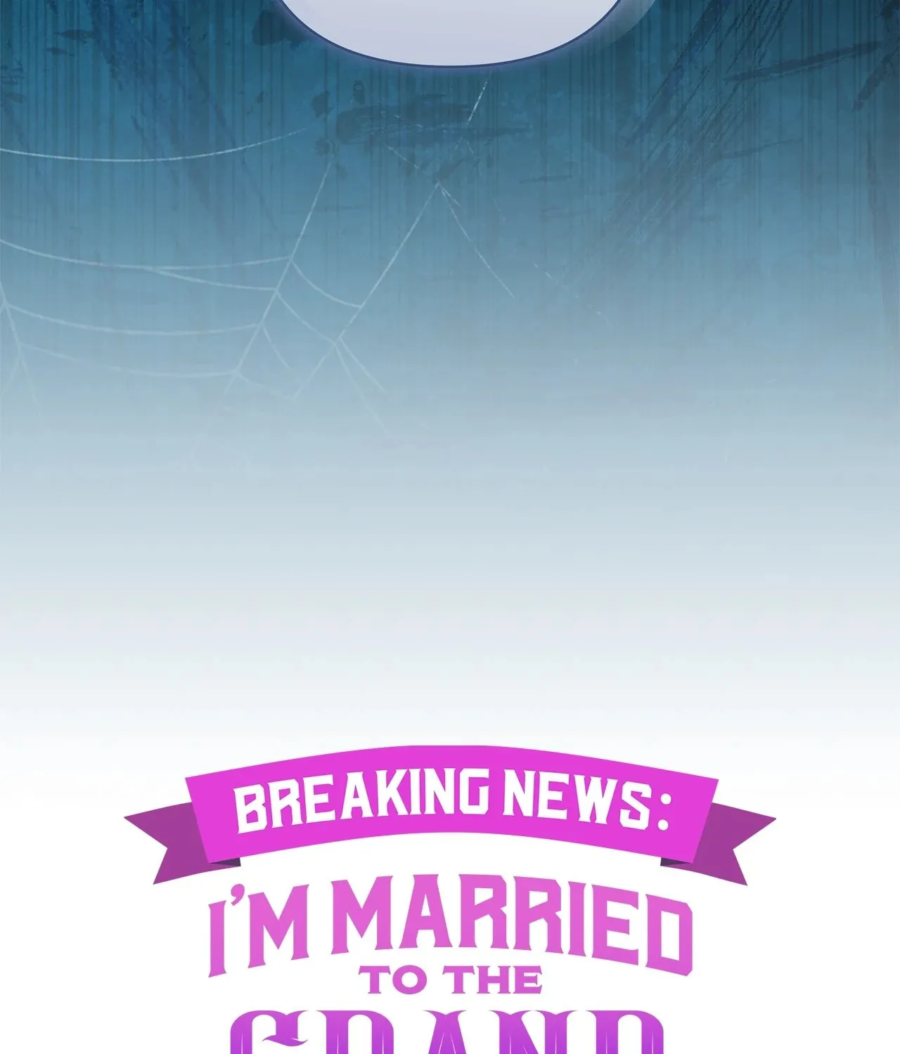 [Breaking News] Marriage with the Archduke, I Know Now Chapter 59 page 52 - 