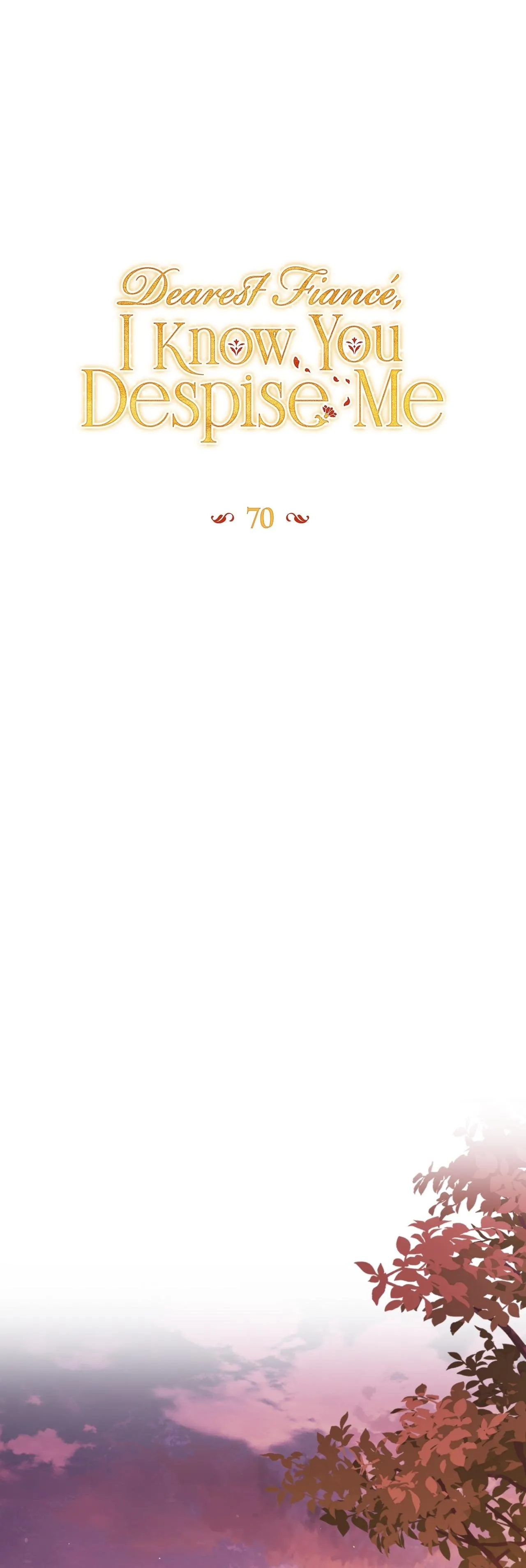 Dearest Fiancé, I Know You Despise Me Chapter 70 page 5 - 