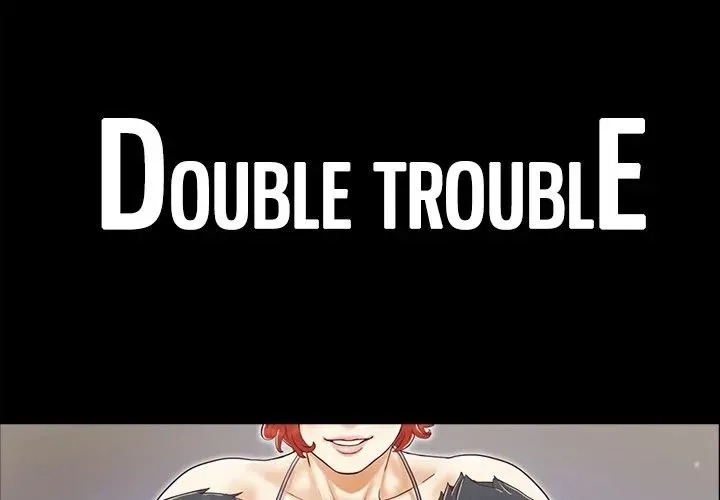 Double Trouble Chapter 18 page 1 - 