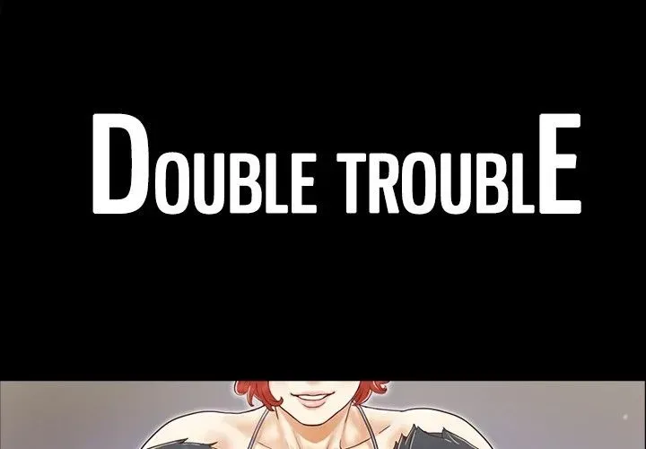 Double Trouble Chapter 19 page 1 - 