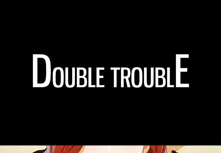 Double Trouble Chapter 2 page 1 - 
