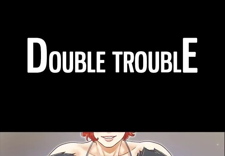 Double Trouble Chapter 28 page 1 - 