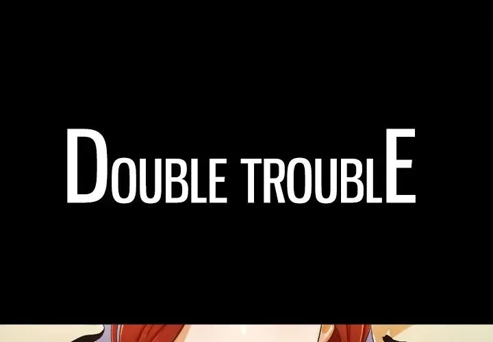 Double Trouble Chapter 3 page 1 - 