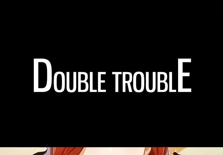 Double Trouble Chapter 4 page 1 - 