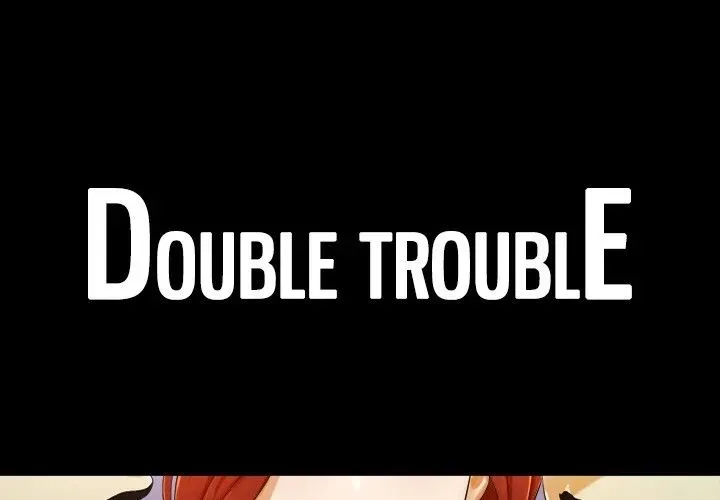 Double Trouble Chapter 6 page 1 - 