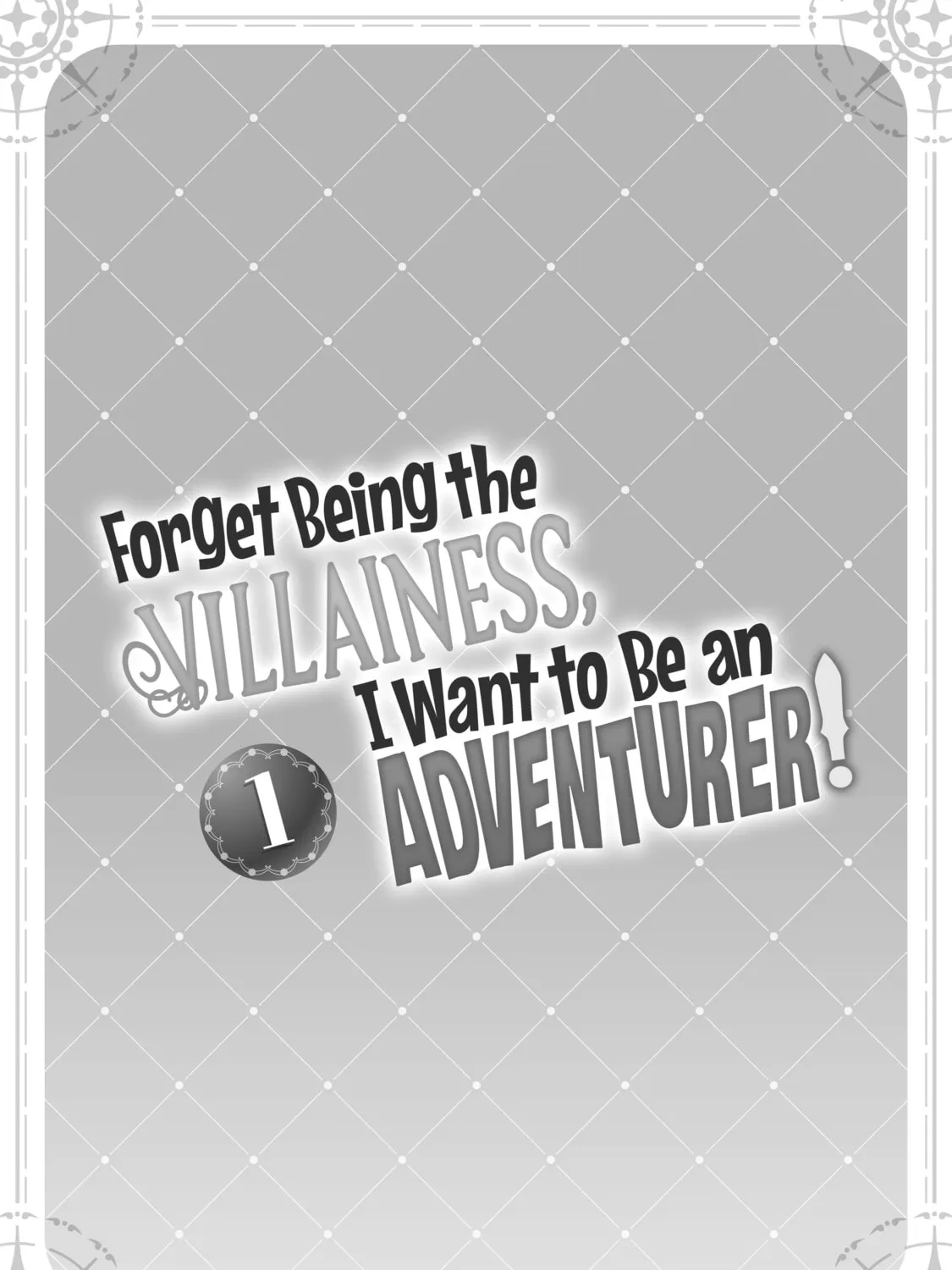Forget Being the Villainess, I Want to Be an Adventurer Chapter 1 page 7 - 