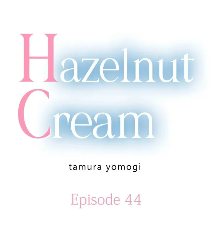 Hazelnut Cream Chapter 44 page 1 - 