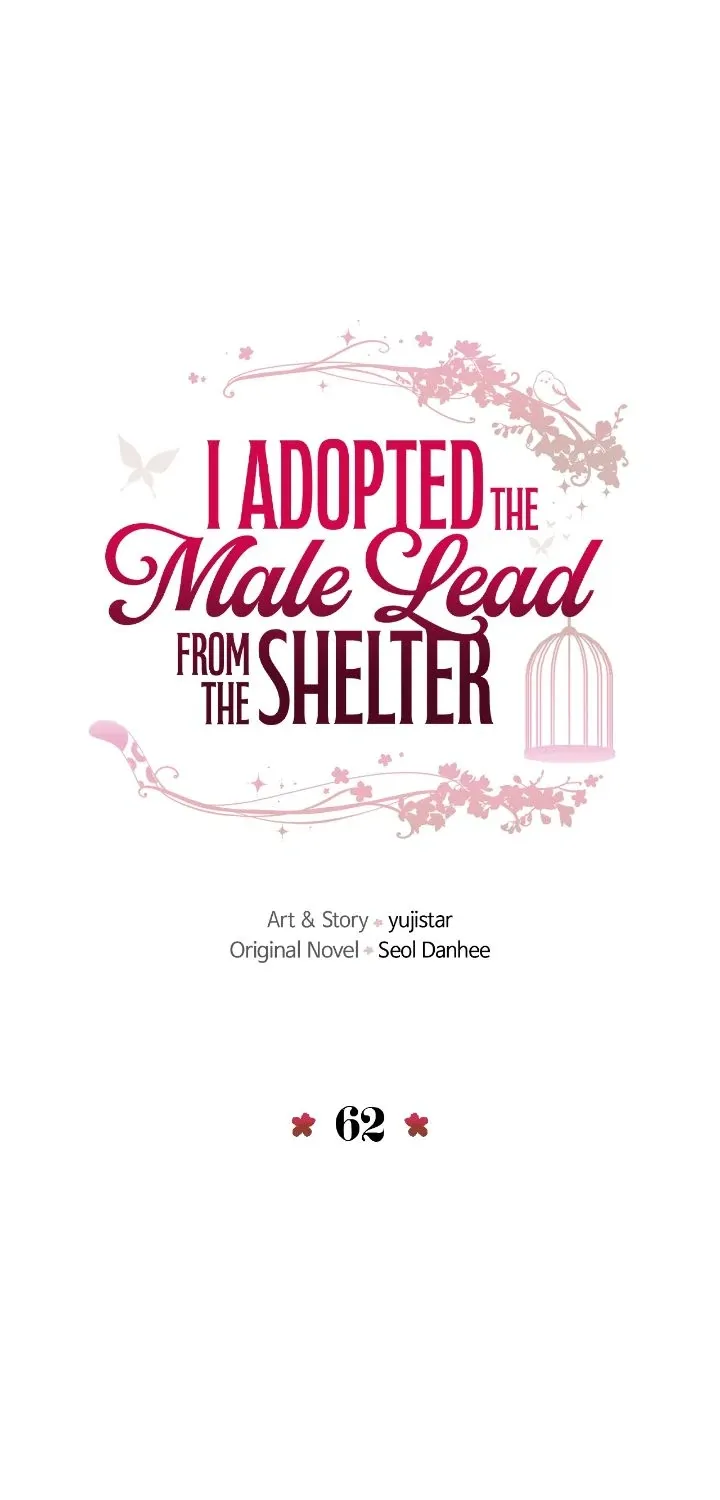 I Adopted the Male Lead from the Shelter 〘Official〙 Chapter 62 page 2 - 