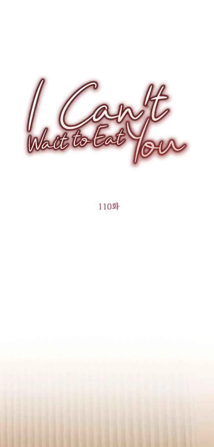 I Can’t Wait To Eat You Chapter 110 page 18 - 