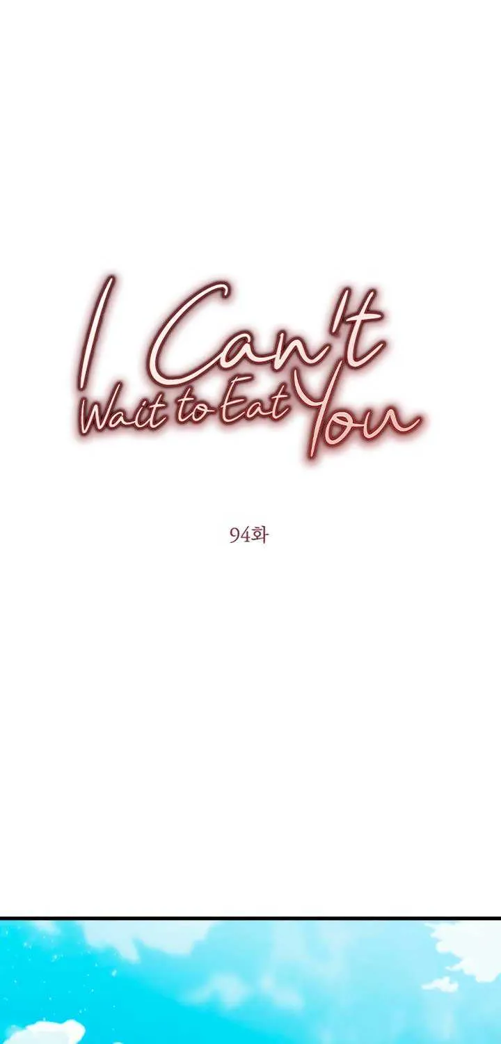 I Can’t Wait To Eat You Chapter 94 page 24 - 