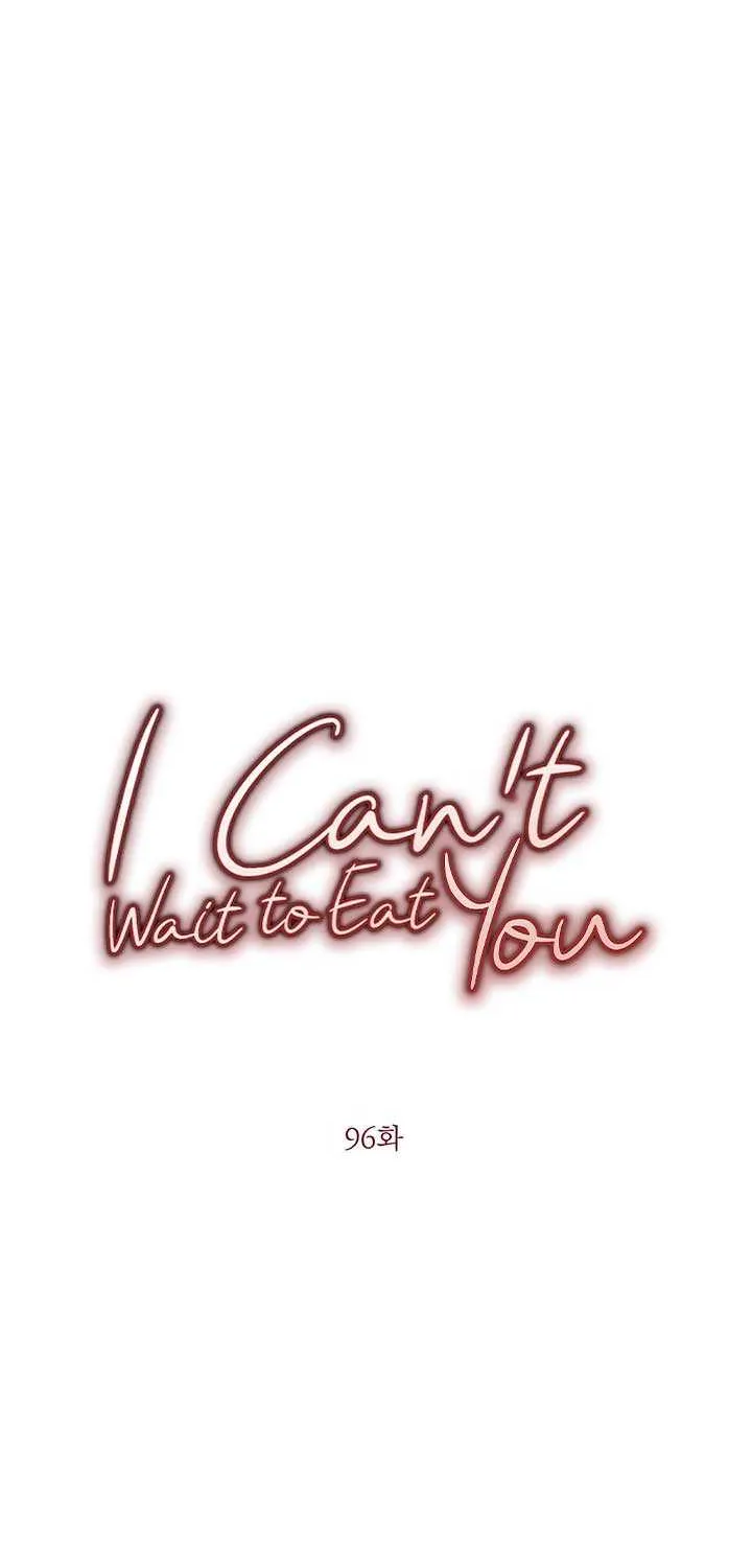 I Can’t Wait To Eat You Chapter 96 page 25 - 