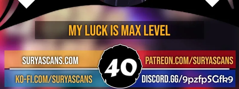 I Have Max Level Luck Chapter 40 page 4 - 