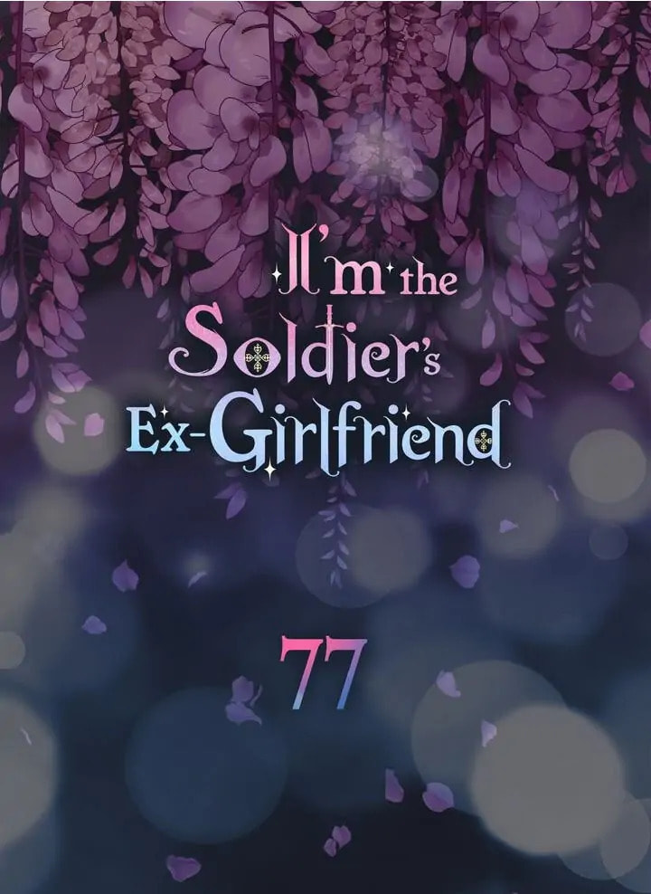 I'm the Soldier's Ex-Girlfriend Chapter 77 page 7 - 