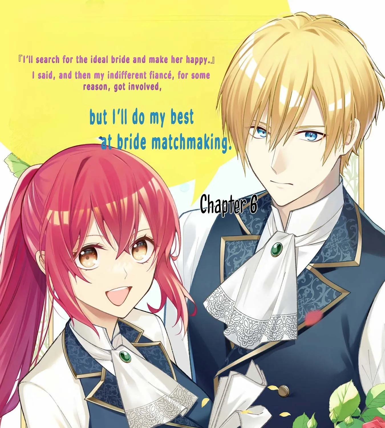 I Offered to Find the Ideal Bride, but My Cold Fiancé Suddenly Got Involved Chapter 6 page 1 - 