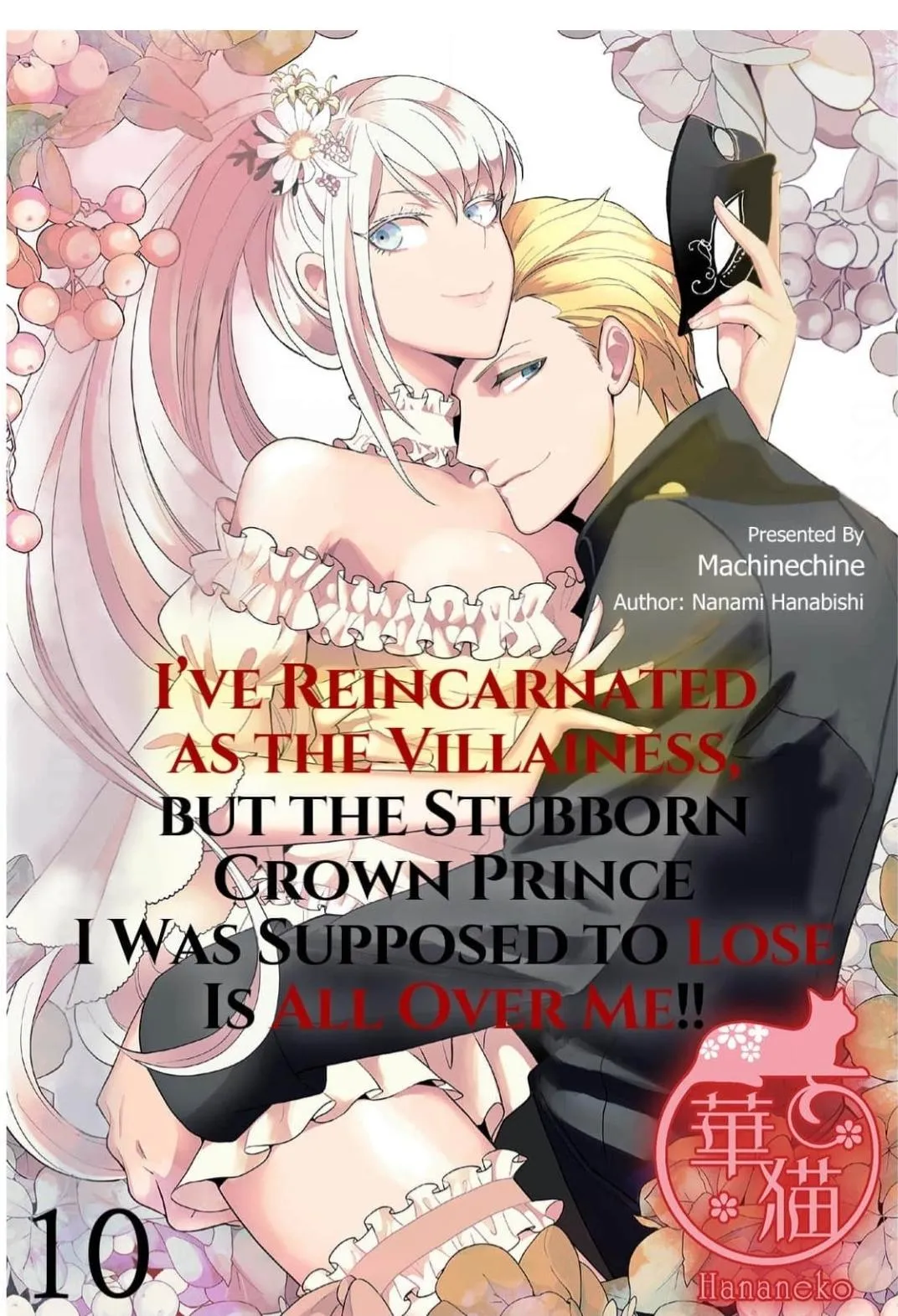 I've Reincarnated as the Villainess, but the Stubborn Crown Prince I Was Supposed to Lose Is All Over Me!! Chapter 10 page 1 - 
