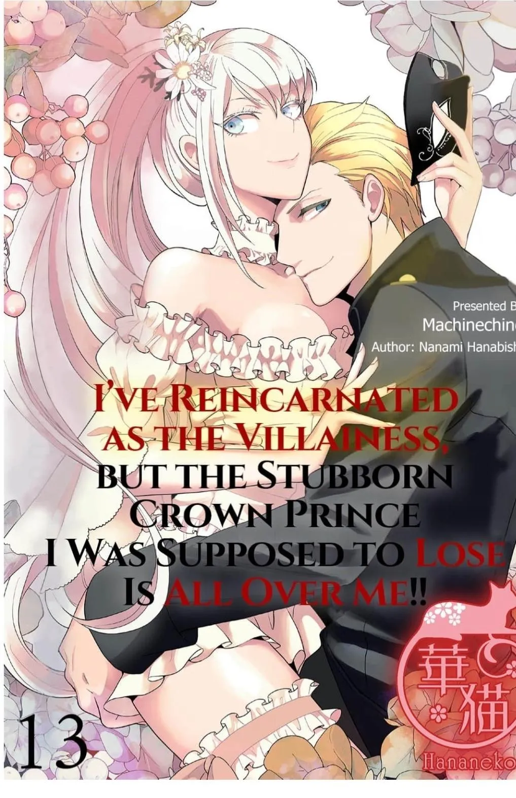 I've Reincarnated as the Villainess, but the Stubborn Crown Prince I Was Supposed to Lose Is All Over Me!! Chapter 13 page 1 - 