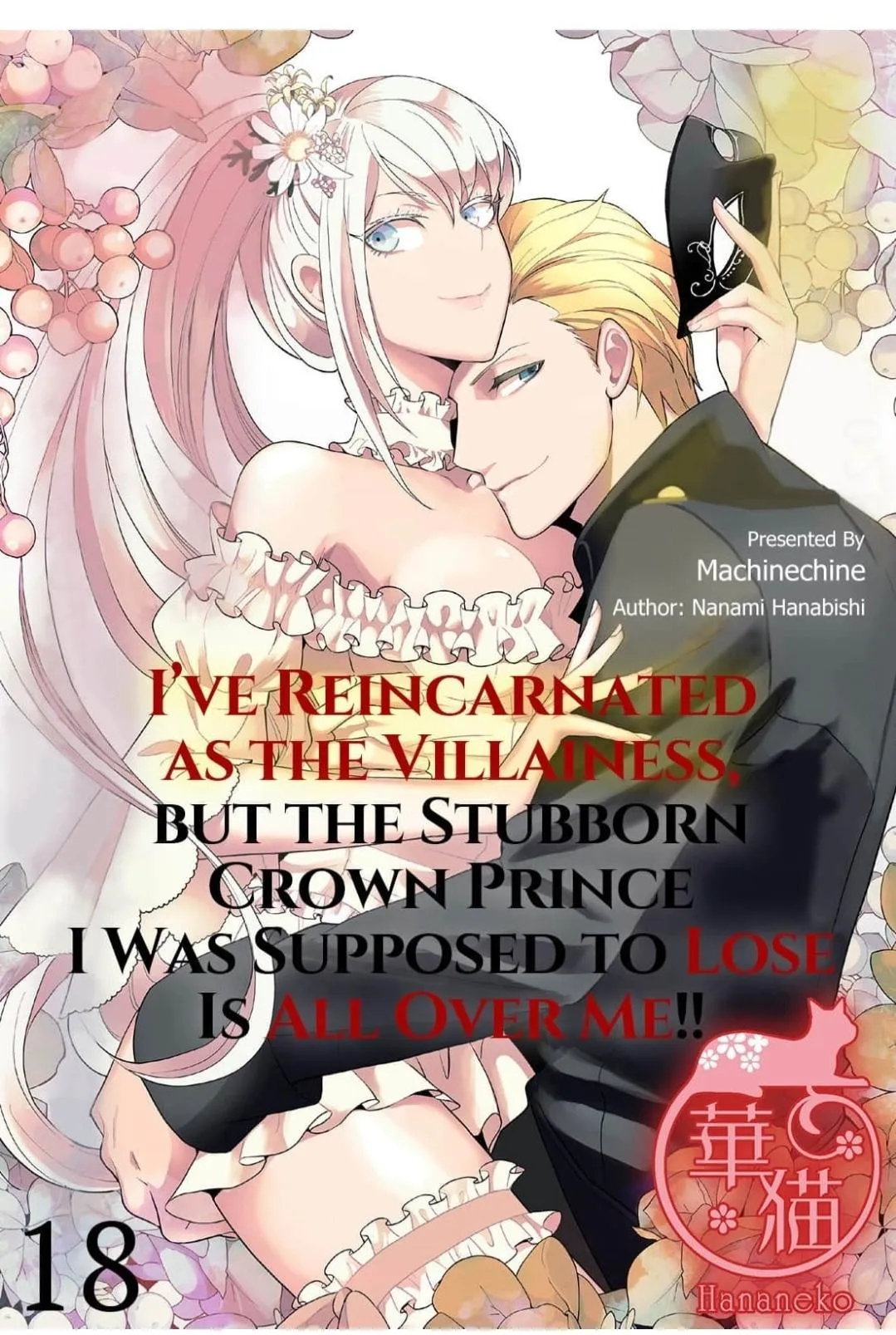 I've Reincarnated as the Villainess, but the Stubborn Crown Prince I Was Supposed to Lose Is All Over Me!! Chapter 18 page 1 - 