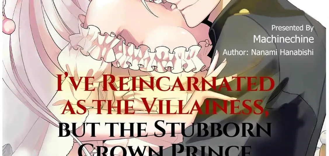 I've Reincarnated as the Villainess, but the Stubborn Crown Prince I Was Supposed to Lose Is All Over Me!! Chapter 4 page 2 - 