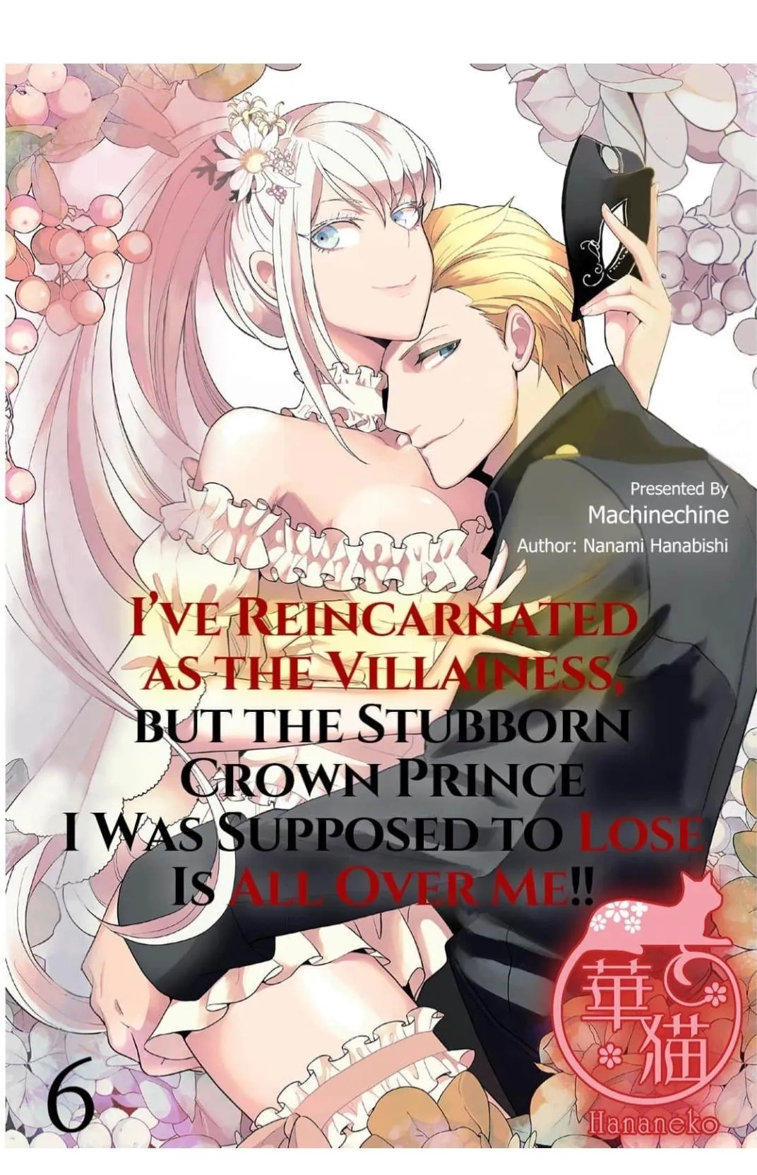 I've Reincarnated as the Villainess, but the Stubborn Crown Prince I Was Supposed to Lose Is All Over Me!! Chapter 6 page 1 - 