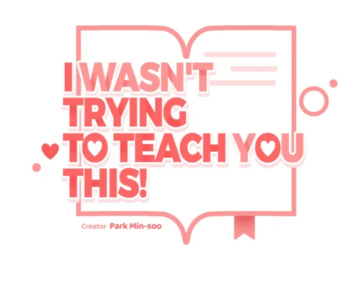 I Wasn't Trying to Teach You This Chapter 1 page 22 - 