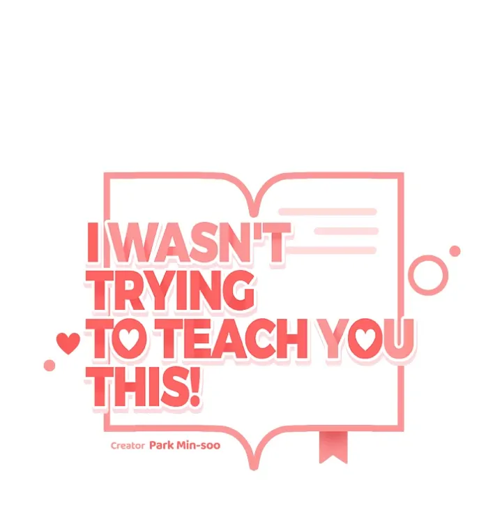 I Wasn't Trying to Teach You This Chapter 3 page 14 - 