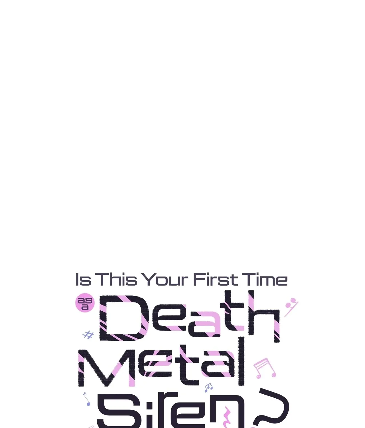 Is this Your First Death Metal Siren? Chapter 34 page 8 - 