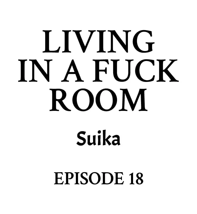 Living in a Fuck Room Chapter 18 page 1 - 