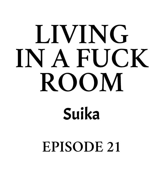Living in a Fuck Room Chapter 21 page 1 - 