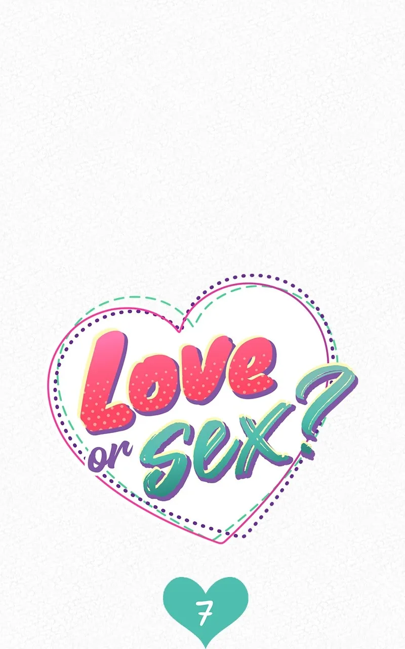 Love or Sex? Chapter 7 page 7 - 