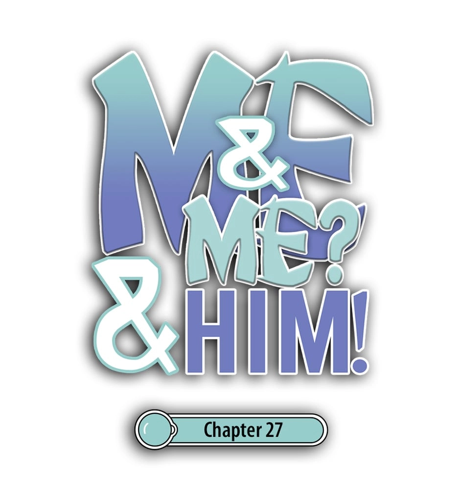 Me & Me? & Him! Chapter 28 page 1 - 