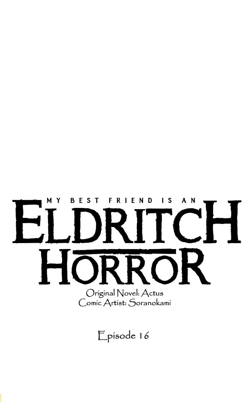 My Best Friend is an Eldritch Horror Chapter 16 page 1 - 