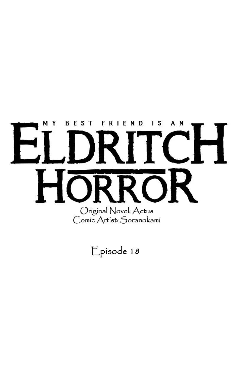 My Best Friend is an Eldritch Horror Chapter 18 page 1 - 