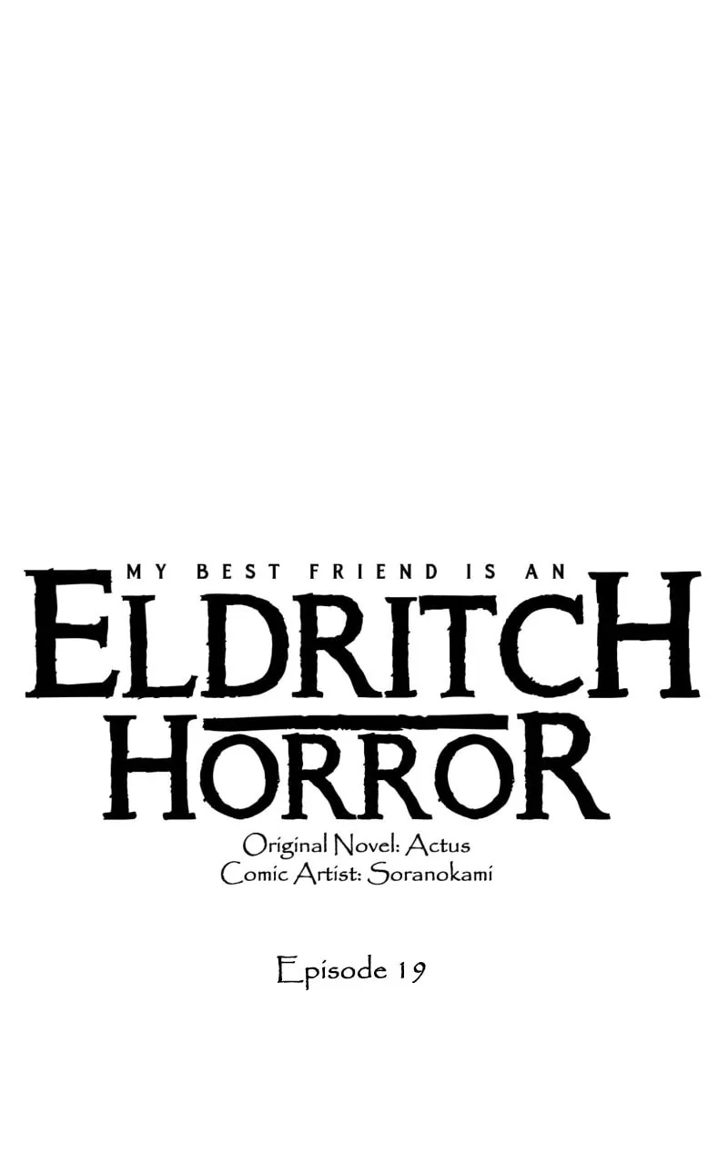My Best Friend is an Eldritch Horror Chapter 19 page 1 - 