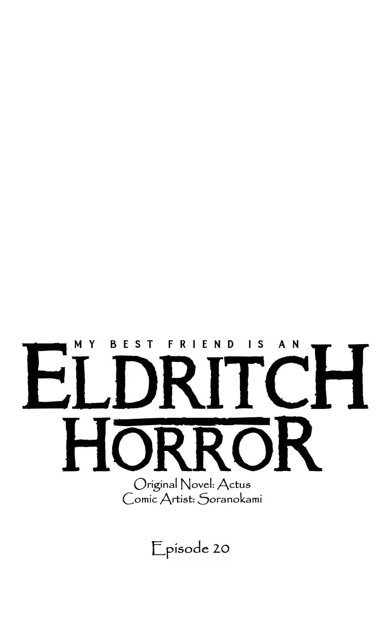 My Best Friend is an Eldritch Horror Chapter 20 page 1 - 