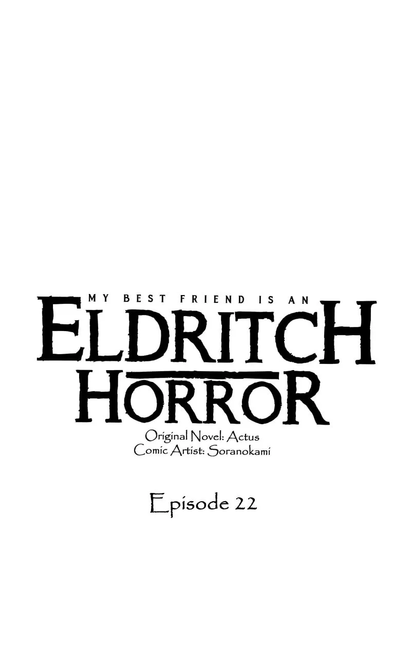 My Best Friend is an Eldritch Horror Chapter 22 page 1 - 