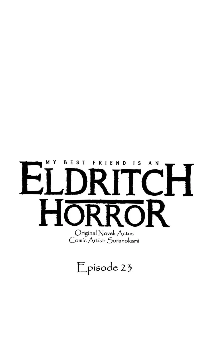My Best Friend is an Eldritch Horror Chapter 23 page 1 - 