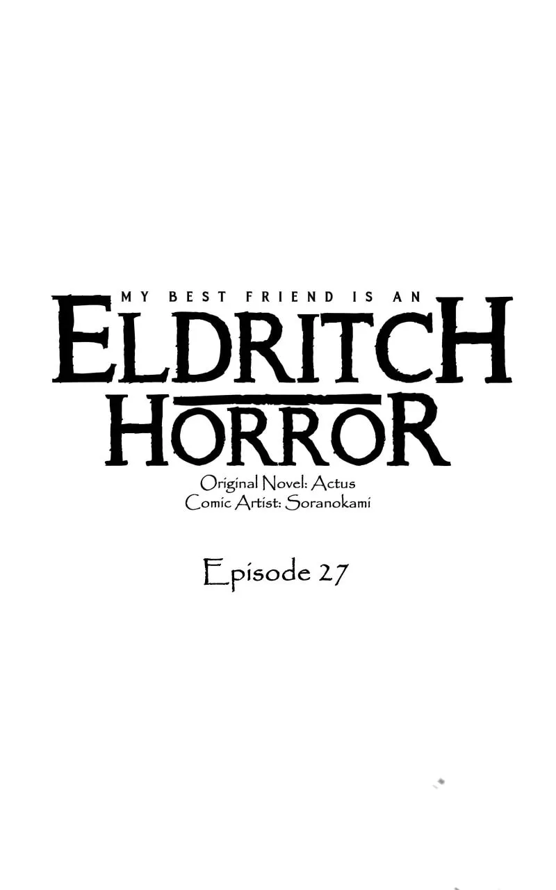 My Best Friend is an Eldritch Horror Chapter 27 page 1 - 