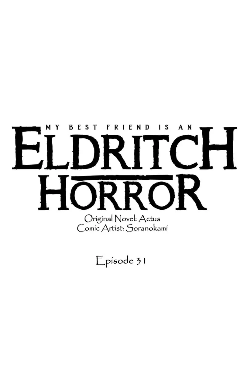 My Best Friend is an Eldritch Horror Chapter 31 page 1 - 