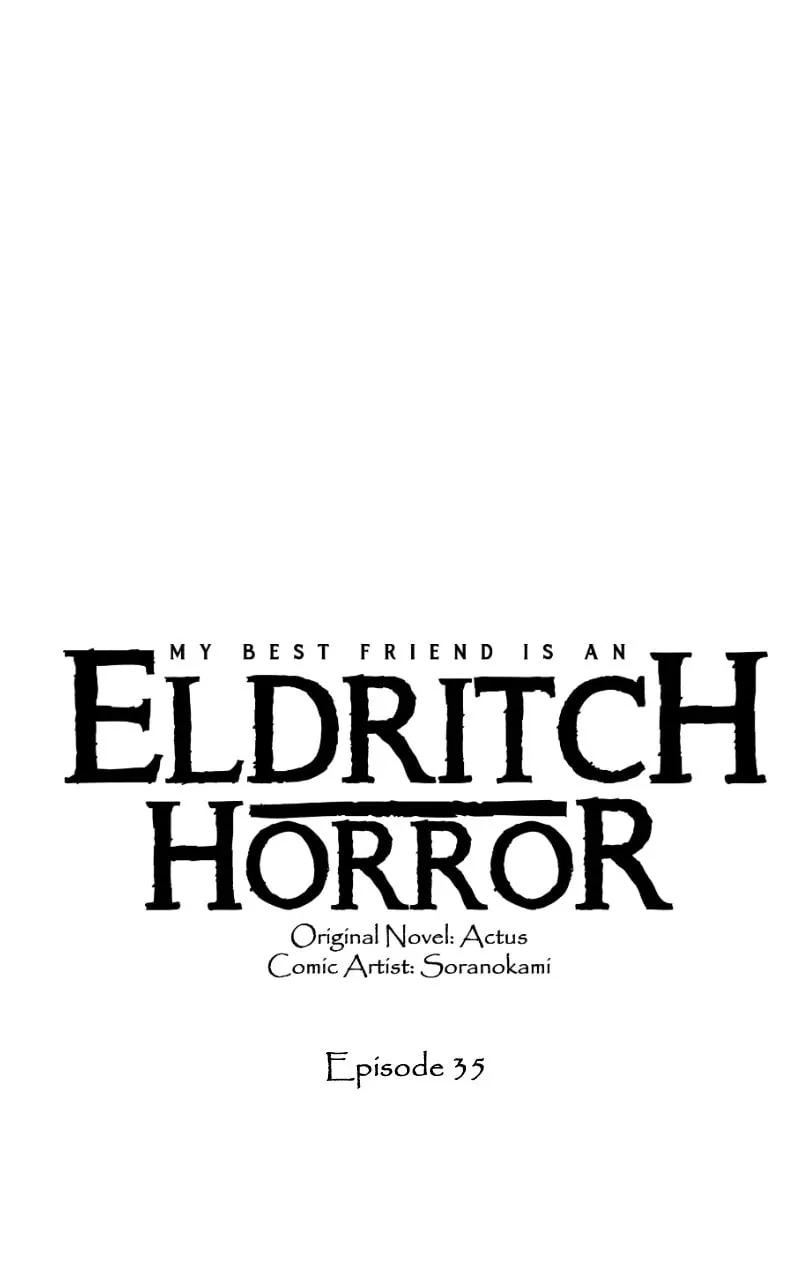 My Best Friend is an Eldritch Horror Chapter 35 page 1 - 