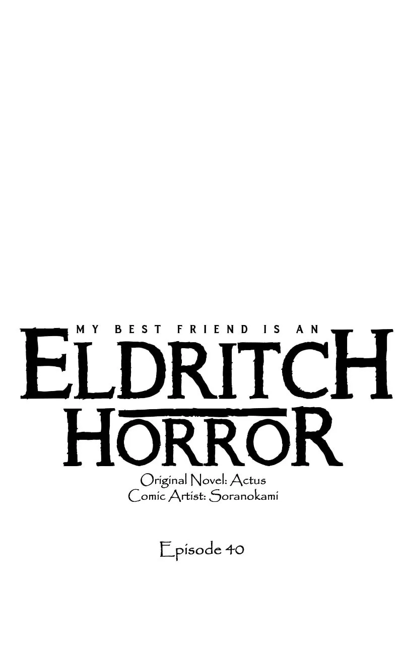 My Best Friend is an Eldritch Horror Chapter 40 page 1 - 