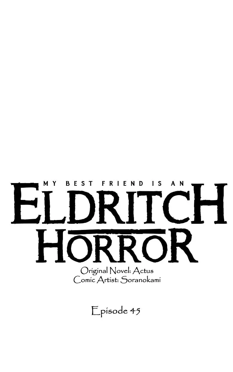 My Best Friend is an Eldritch Horror Chapter 45 page 1 - 
