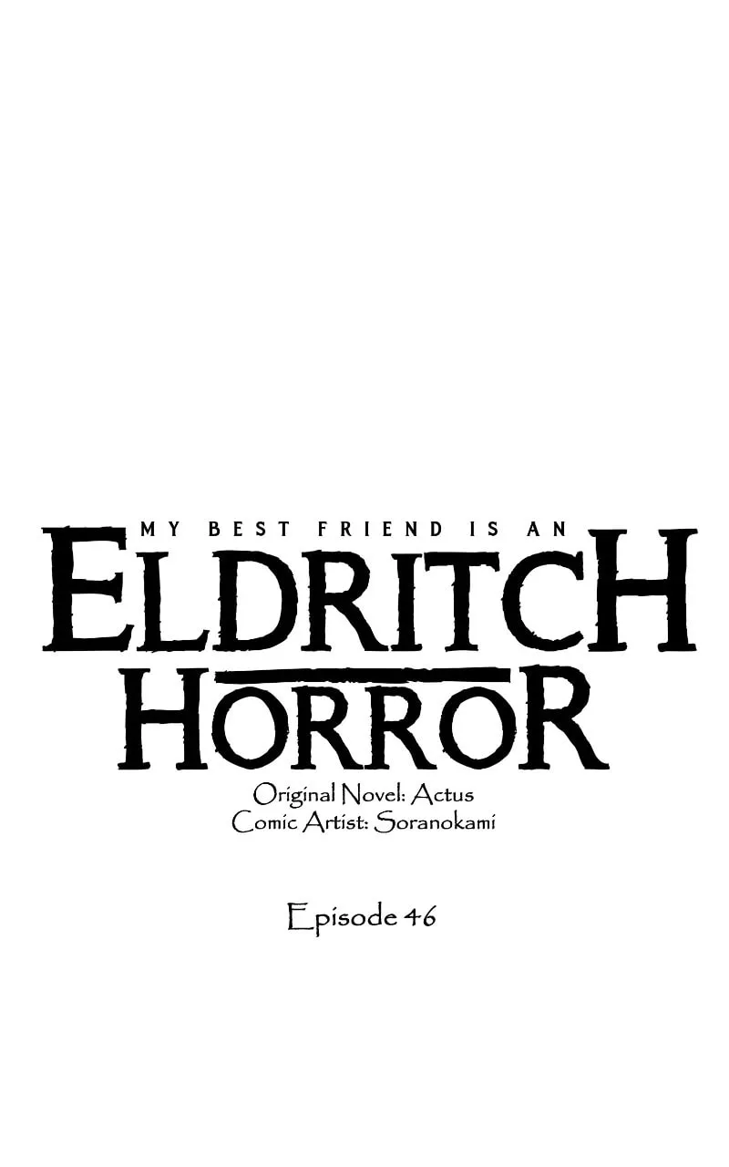 My Best Friend is an Eldritch Horror Chapter 46 page 1 - 