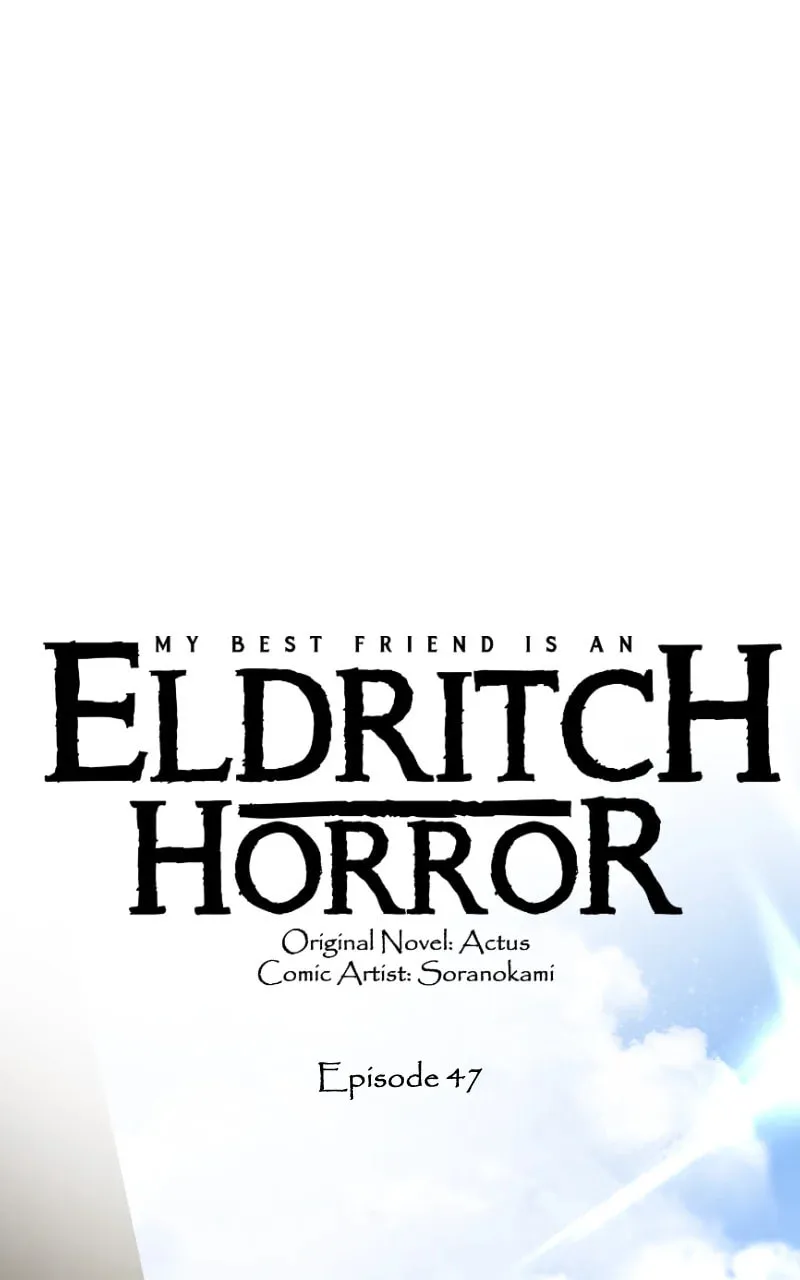My Best Friend is an Eldritch Horror Chapter 47 page 1 - 