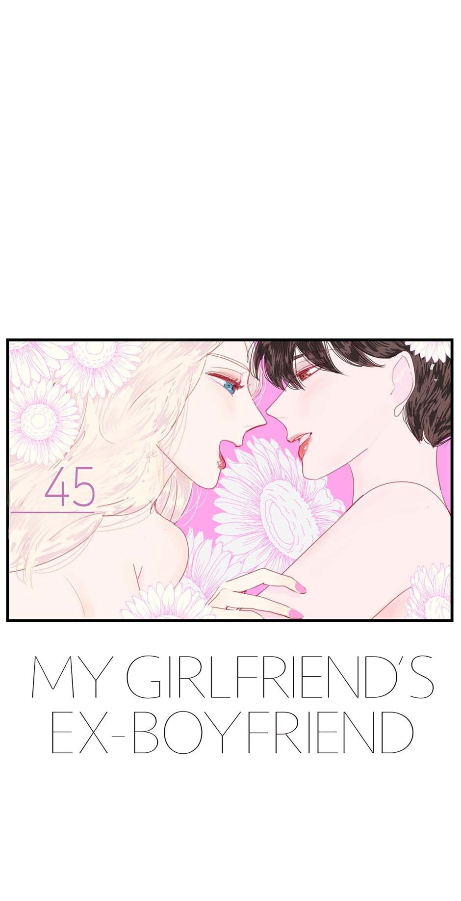 My Girlfriend's Ex-Boyfriend Chapter 45 page 1 - 