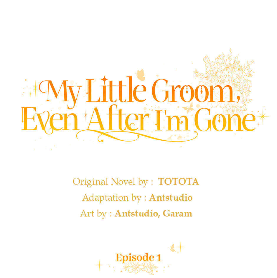 My Little Groom, Even After I'm Gone Chapter 1 page 1 - 