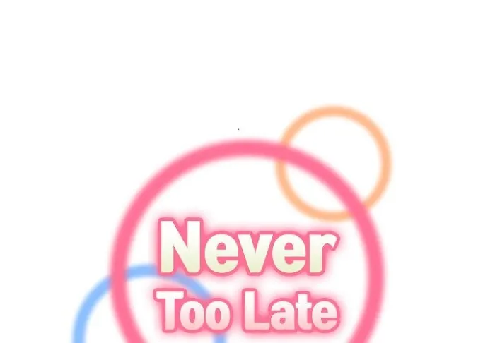 Never Too Late Chapter 114 page 1 - 